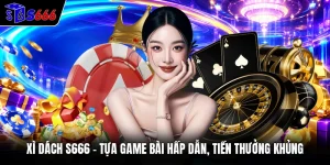 Xì Dách S666 - Tựa Game Bài Hấp Dẫn, Tiền Thưởng Khủng